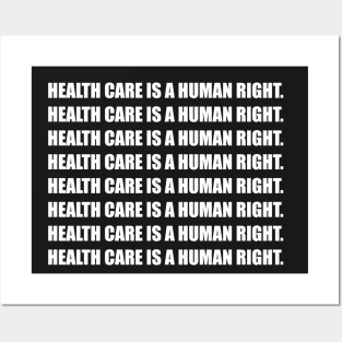 Health Care Is A Human Right Posters and Art